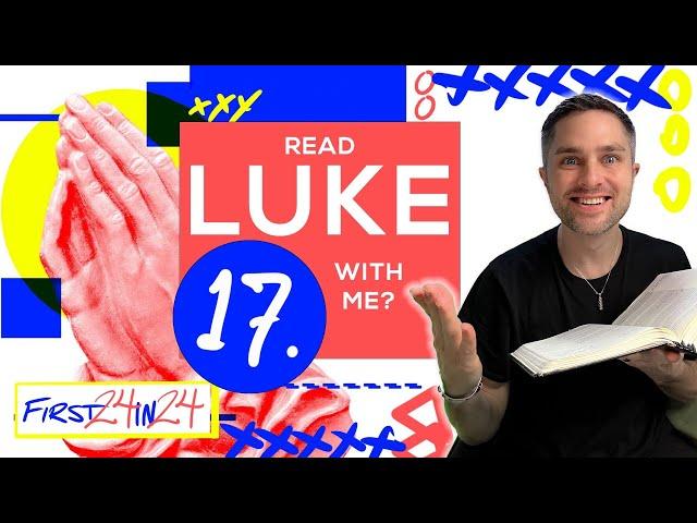 FIRST 24 IN 24 - Luke Chapter 17