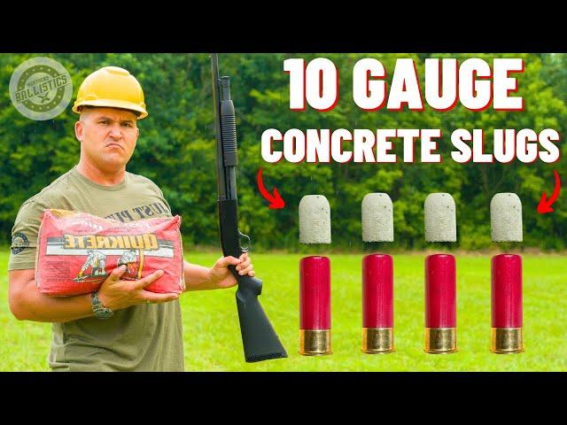 How Powerful Are Concrete Bullets ??? (10 Gauge Slugs & Buckshot)