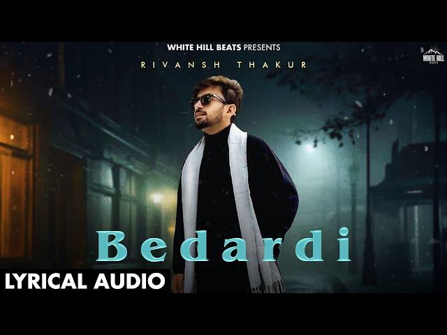 Bedardi (Lyrical Audio) Rivansh Thakur | V Jackk |  Latest Romantic Hindi Songs 2024