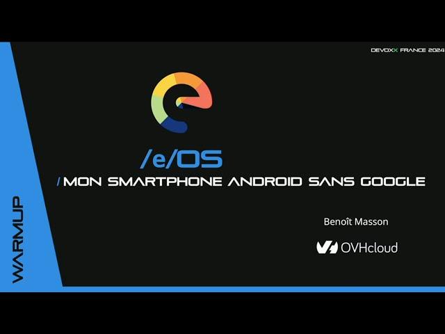 /e/OS, mon smartphone Android sans Google (Benoît Masson)
