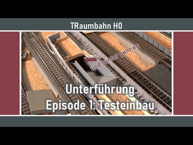 Erste Tests der Unterführung - Episode 1 - 037