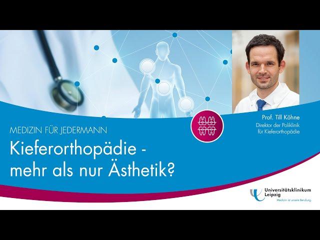 Kieferorthopädie – mehr als nur Ästhetik? | MEDIZIN FÜR JEDERMANN