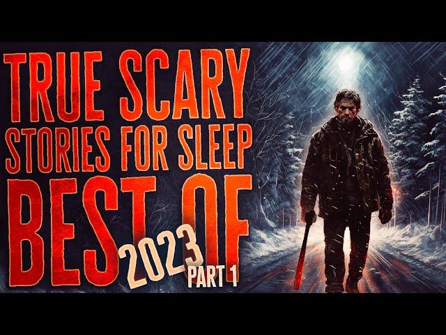 18 Hours of TRUE Scary Stories | Rain Sounds | Black Screen | Best of 2023 Compilation Part 1