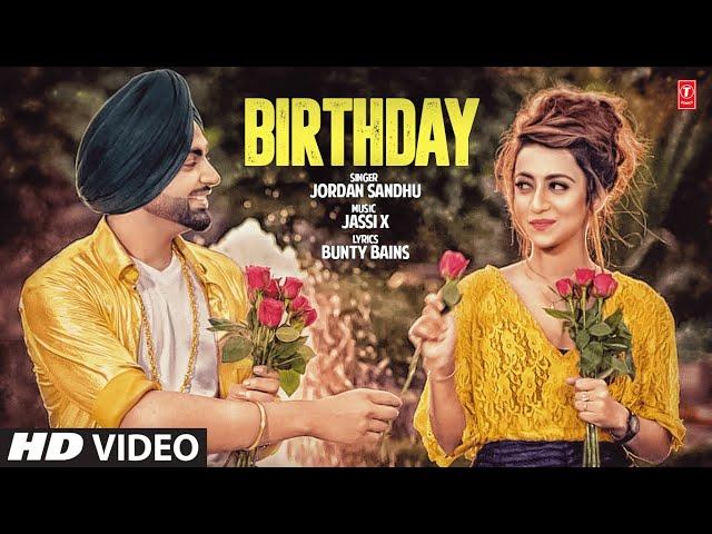 Jordan Sandhu: Birthday (Full Song) Jassi X | Bunty Bains | Latest Punjabi Songs 2017