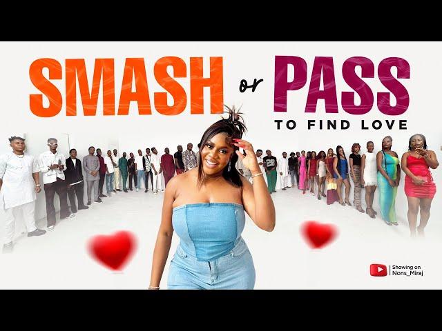 Episode 10 SMASH OR PASS to find love on the huntgame show  with Nons Miraj