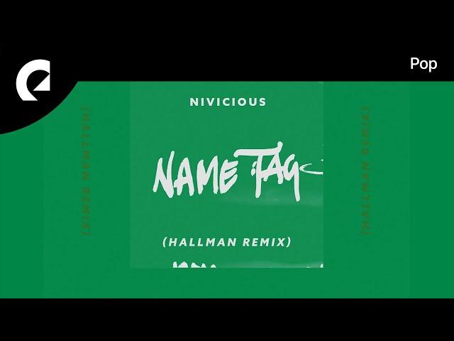 Nivicious feat. AdamAlexander - Name Tag (Hallman Remix)