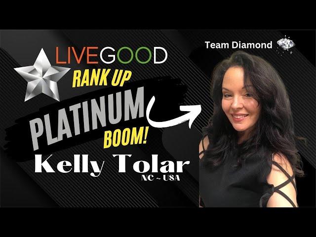 LIVEGOOD PLATINUM LEADER KELLY TOLAR  GROWING ALL OVER THE WORLD WITH LIVEGOOD TEAM DIAMOND