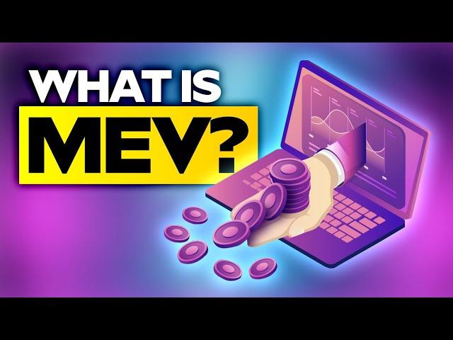 What is MEV? - Maximal Extractable Value In Crypto Explained