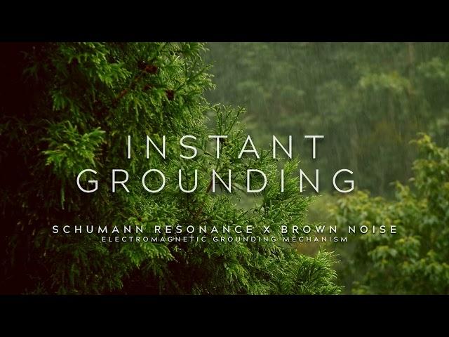 7.83 hz | INSTANT GROUNDING → Schumann Resonance x Brown Noise