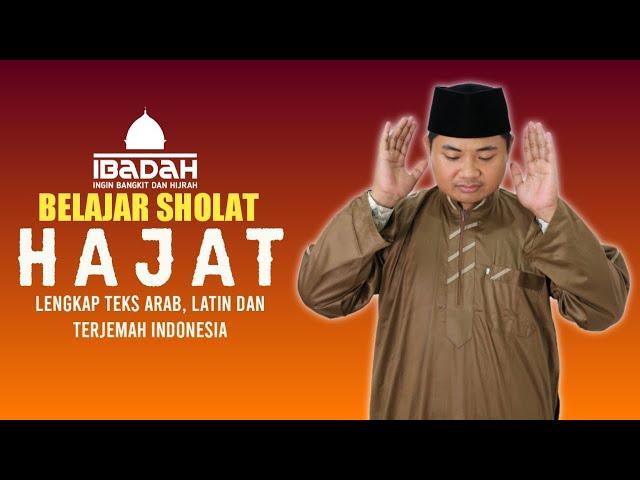 PANDUAN SHOLAT HAJAT || Lengkap Teks Arab, Latin Dan Terjemah Indonesia