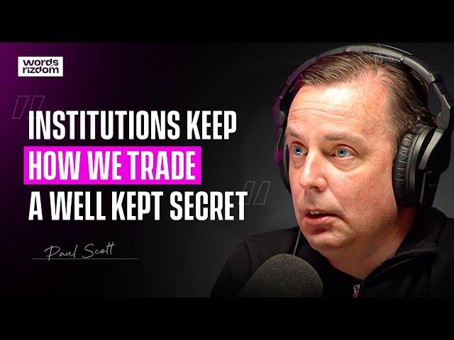 Paul Scott: 30 Year Institutional Trading Veteran Shares ALL | WOR Podcast | EP.123