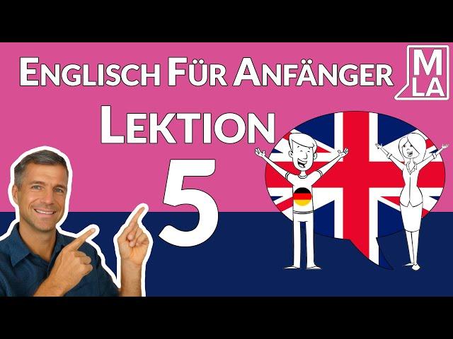  Englisch für Anfänger | A1-A2 | Lektion 5 | Marcus´ Language Academy