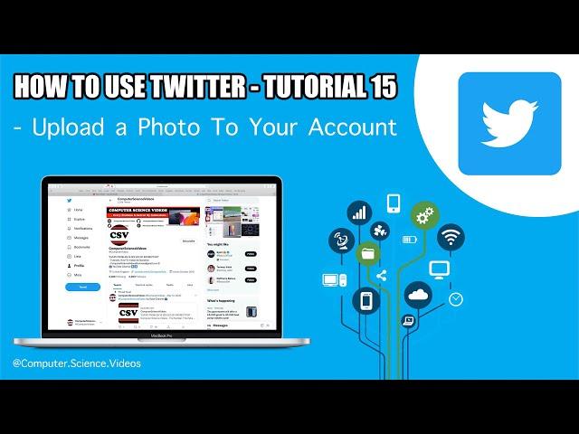 How to USE Twitter on a Computer - Upload a Photo to Your Account | Tutorial 15