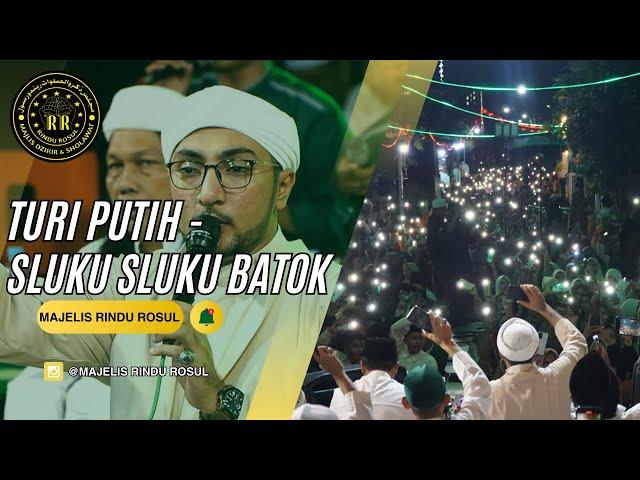 TURI PUTIH - SLUKU SLUKU BATOK // MAJELIS RINDU ROSUL