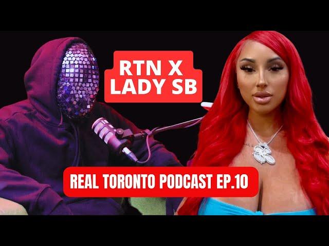 RealTorontoPodcast Episode #10 W/LadySB (Female Rap Beef, BBL/Surgeries, Internet Hate)