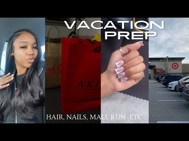 PREP WITH ME FOR VACATION! hair apt, packing, last min mall run, nails etc