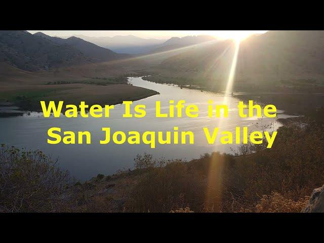 Water is Life in the San Joaquin Valley