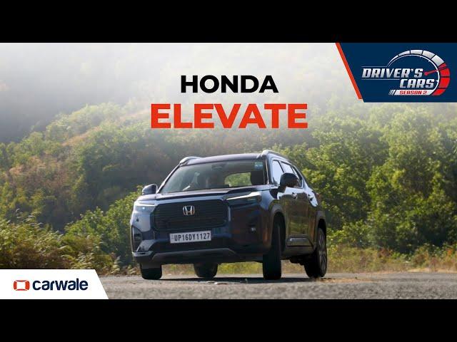 Honda Elevate - Sporty SUV Done Right? | Driver's Cars - S2, EP7 | CarWale