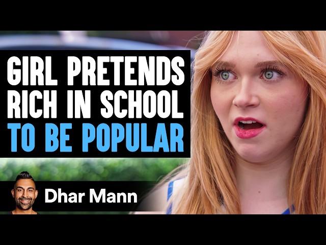 Girl Pretends To Be RICH IN SCHOOL To Be POPULAR | Dhar Mann Studios