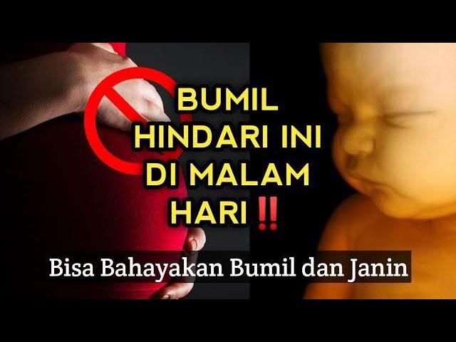 KESALAHAN YANG SERING DILAKUKAN IBU HAMIL DI MALAM HARI - Janin Nggak Suka Hal Itu..