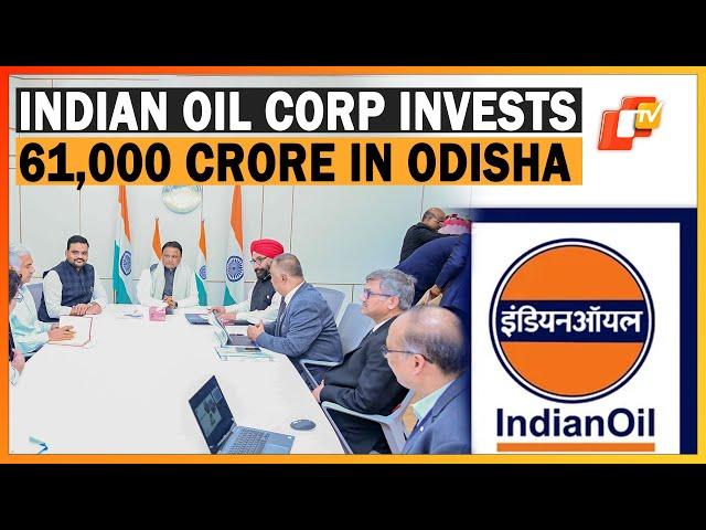 Odisha: Indian Oil Corp To Invest Rs 61,000 Crore For Naphtha Cracker Project