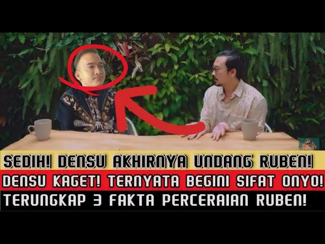 BIKIN NANNGIS! DENSU UNDANG RUBEN TERNYATA INI ALSAN PERCERAIAN RUBEN DENGAN SARWENDA!