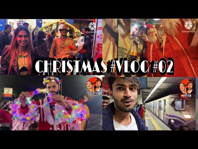 #02 VLOG || MOST MIND BLOWING CHRISTMAS || PARK STREET || ARYAN ROY || #vlog || #christmas ||