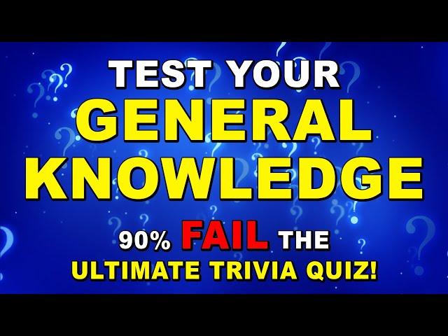 50 Questions General Knowledge Trivia Quiz - Most People Can't Pass! | Ultimate Trivia Quiz Round 97