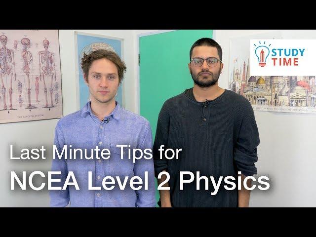 NCEA Level 2 Physics – Last Minute Exam Tips | StudyTime NZ