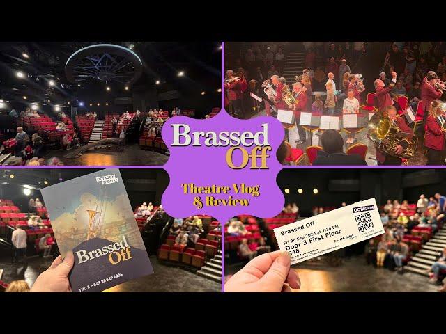 Brassed Off - Octagon Theatre Bolton - Theatre Vlog & Review Including The Curtain Call