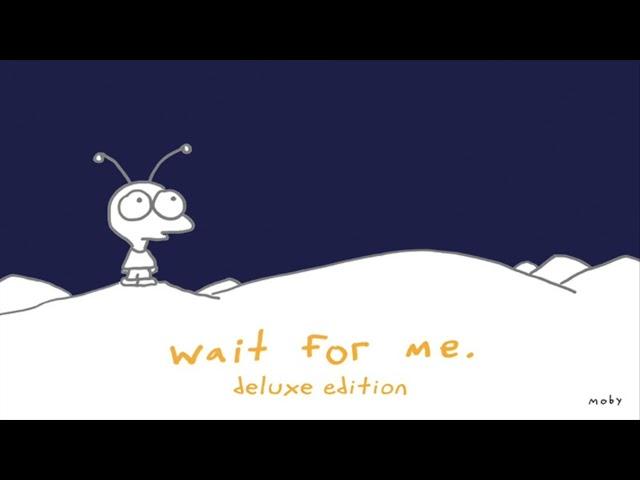 Moby - Wait For Me (Instrumental) FULL ALBUM