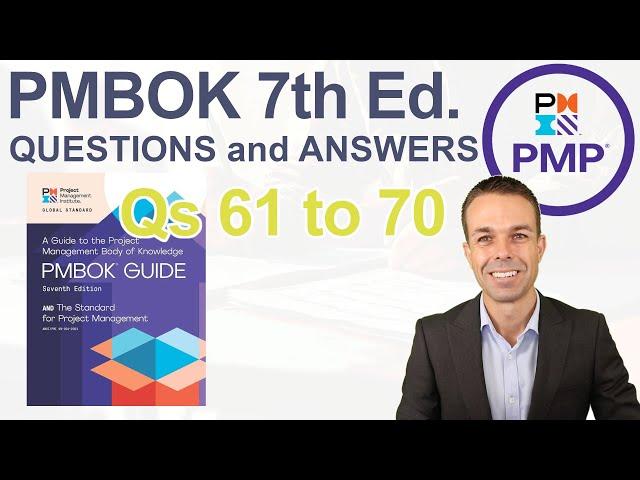 PMBOK 7th Edition Questions and Answers to Pass Your PMP (61 to 70)