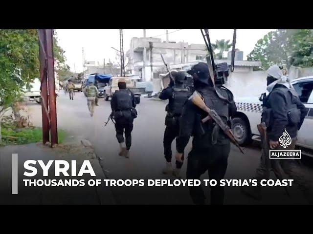 Syria's new forces intensify military operations in former Assad strongholds, Latakia and Tartous