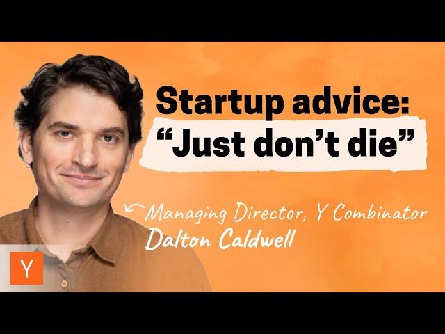 Lessons from 1,000+ YC startups: Resilience, tar pit ideas, pivoting, more | Dalton Caldwell (YC)