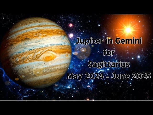 JUPITER in GEMINI for SAGITTARIUS. Jupiter THRIVES here for SAGITTARIUS! May 2024 - June 2025