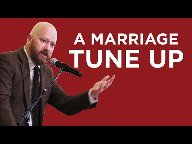 A Marriage Tune Up | Toby Sumpter