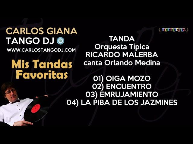 TANDA Ricardo MALERBA - Orlando MEDINA - Serie Mis Tandas Favoritas