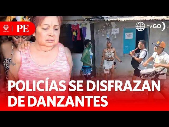 Policías se disfrazan de danzantes para capturar a delincuentes | Primera Edición | Noticias Perú