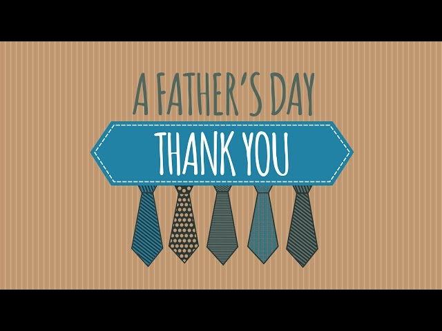 FATHER'S DAY | A Father's Day Thank You