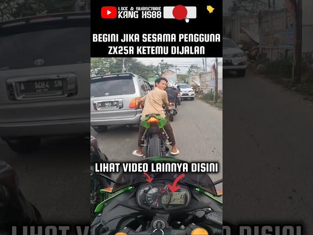 Begini Jadinya Jika Sesama Pengguna ZX25R Ketemu Dijalan #shorts #viral #zx25r