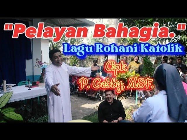 PELAYAN BAHAGIA. Cipt. Pastor Gebby Maing, MSF. Voc: P. Gebby, MSF & Ronny M. (Official Video Music)