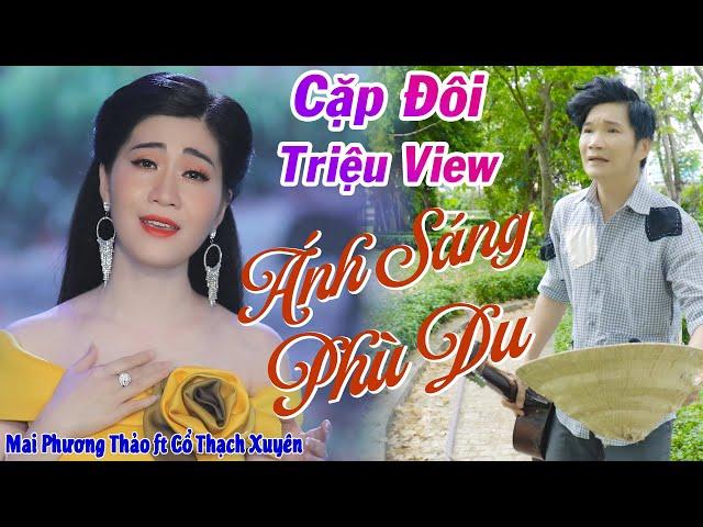 Cặp Đôi Triệu View Hát Trích Đoạn Ánh Sáng Phù Du Nghe Xúc Động - Mai Phương Thảo ft Cổ Thạch Xuyên