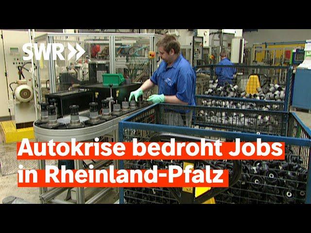 Angst um die Jobs - Wie die Autokrise Rheinland-Pfalz betrifft | Zur Sache! Rheinland-Pfalz