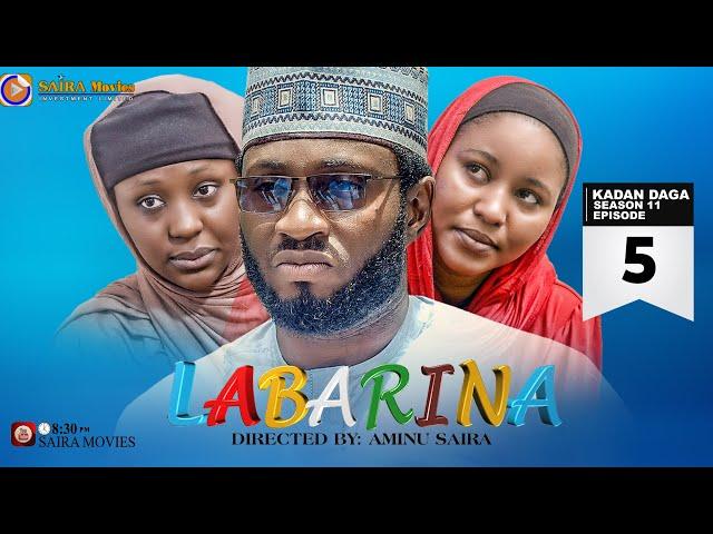 LABARINA SEASON 11 EPISODE 5 KADAN DAGA NA RANAR JUMA’A