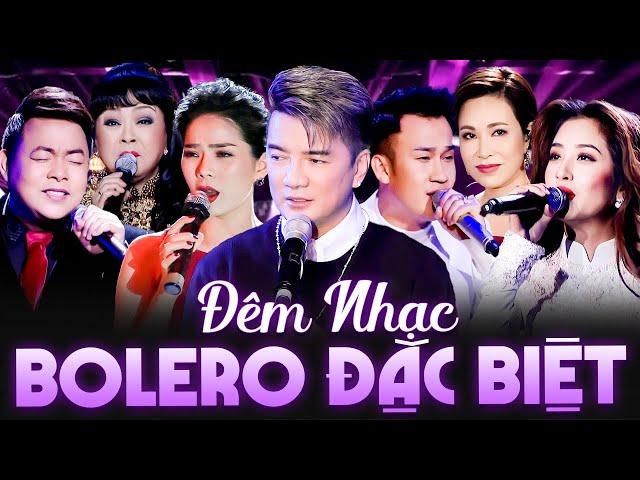 Đêm Nhạc Bolero Đặc Biệt Nhiều Ca Sĩ - Live Xuyên Suốt 30 Ca Khúc Trữ Tình Bolero Hay Nhất