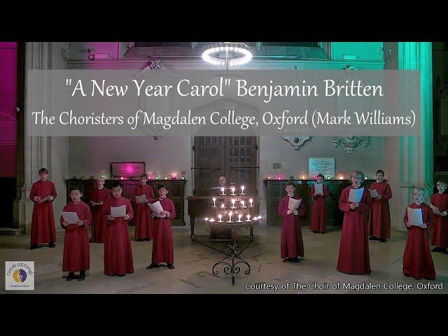 "A New Year Carol" Benjamin Britten | The Choristers of Magdalen College, Oxford (Mark Williams)