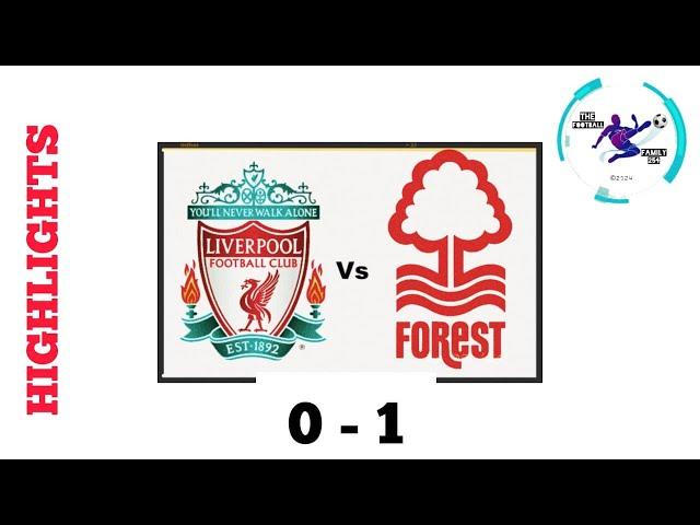 HIGHLIGHTS| Liverpool FC 0- 1 Nottingham Forest | Premier League| Match Week 4| Episode 2