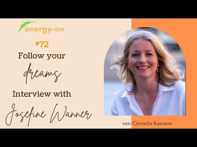 #72. Follow your dreams: Interview with Josefine Wanner