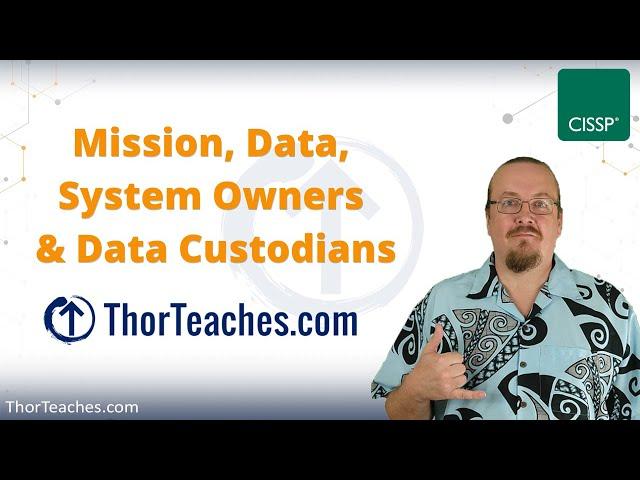 CISSP Domain 2 Preview | Mission, Data, System Owners, and Data Custodians