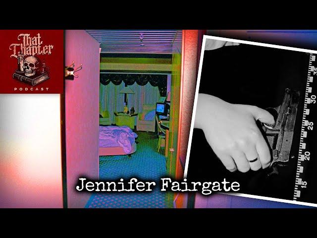 Jennifer Fairgate, Murder in Room 2805 | That Chapter Podcast